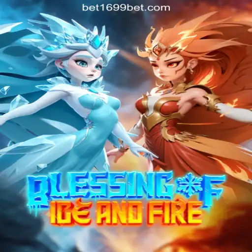 Exploring BlessingofIceandFire on 1699BET.com: A Comprehensive Guide