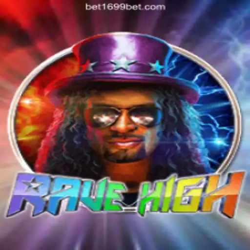 Exploring the Thrills of RaveHigh: A Must-Play Game on 1699BET.com Platform-Oficial Slots Brasil